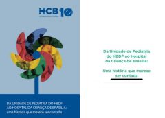 Hospital da Criança de Brasília lança livro sobre a história da pediatria no Distrito Federal
